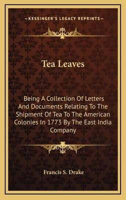 Tea Leaves: Being a Collection of Letters and D... 116344460X Book Cover