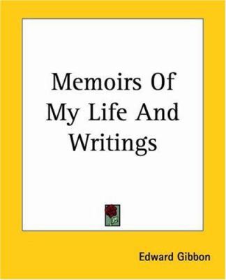 Memoirs Of My Life And Writings 1419133721 Book Cover