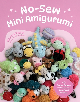 No-Sew Mini Amigurumi: 40 Crochet Patterns for ... B0CW21PMTS Book Cover