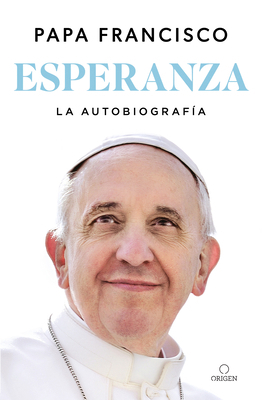 Esperanza. La Autobiografía: Memorias del Papa ... [Spanish] B0DHNMR34Y Book Cover