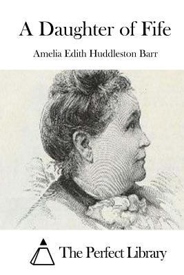 A Daughter of Fife 1511557982 Book Cover