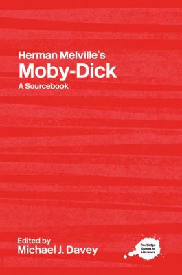 Herman Melville's Moby-Dick: A Routledge Study ... 0415247705 Book Cover