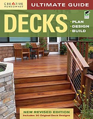 Ultimate Guide: Decks: Plan, Design, Build 158011461X Book Cover