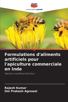 Formulations d'aliments artificiels pour l'apic... [French] 6203232939 Book Cover
