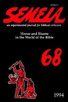 Semeia 68: Honor and Shame in the World of the ... 1589831411 Book Cover