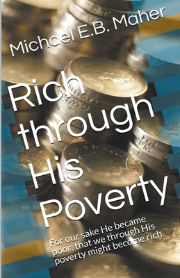 Rich Through His Poverty B097SK4XJ1 Book Cover