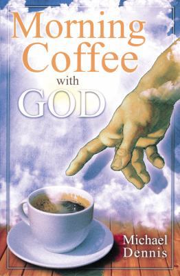 Morning Coffee with God 1886940681 Book Cover