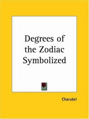 Degrees of the Zodiac Symbolized 0766141780 Book Cover
