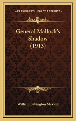 General Mallock's Shadow (1913) 1166100804 Book Cover