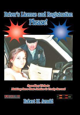 Driver's License and Registration Please: Speed... 1479701068 Book Cover
