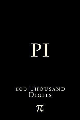 Pi: 100 Thousand Digits 1523870559 Book Cover