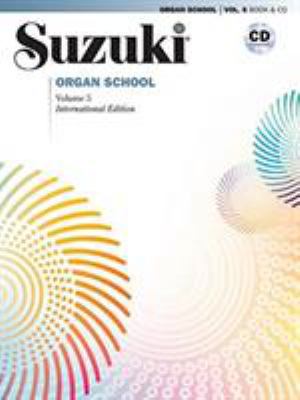 Suzuki Organ School, Vol 5: Book & CD [With CD ... 1470640198 Book Cover