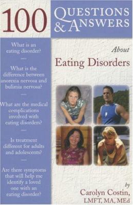 100 Questions & Answers about Eating Disorders 0763745006 Book Cover