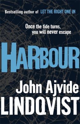 Harbour. John Ajvide Lindqvist 1849165114 Book Cover