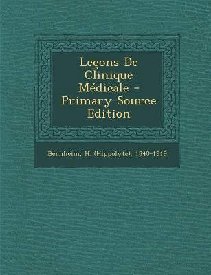 Lecons de Clinique Medicale [French] 1293070696 Book Cover