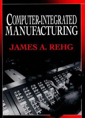 Computer-Integrated Manufacturing 0134638867 Book Cover