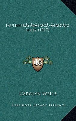 Faulkner's Folly (1917) 1166525821 Book Cover