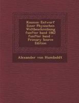 Kosmos: Entwurf Einer Physischen Weltbeschreibu... [German] 1295115336 Book Cover