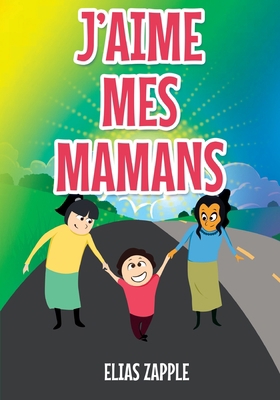 J'Aime Mes Mamans [French] 1912704609 Book Cover