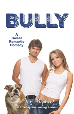 Bully: A Sweet Romantic Comedy B0CZJ4RJ7H Book Cover