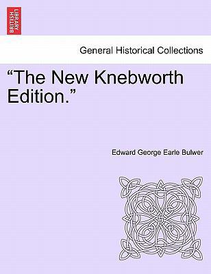 The New Knebworth Edition. 1241216355 Book Cover