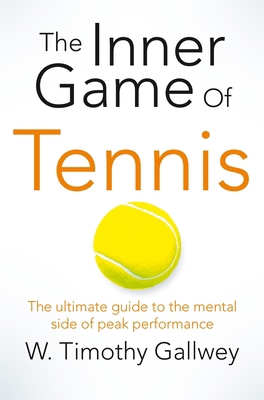 Inner Game of Tennis, The: One of Bill Gates Al... 1447288505 Book Cover