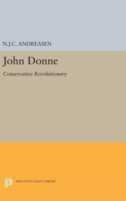 John Donne: Conservative Revolutionary 0691649774 Book Cover