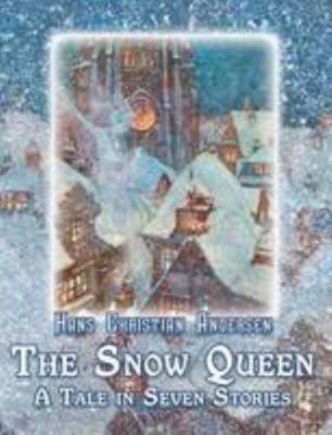 The Snow Queen. A Tale in Seven Stories (Illust... 1909115819 Book Cover