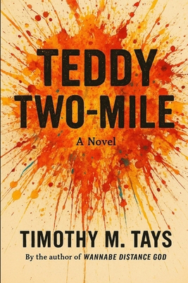Teddy Two-Mile B0F9VMLM3Z Book Cover