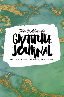 The 5 Minute Gratitude Journal: Day-To-Day Life... 1222218534 Book Cover