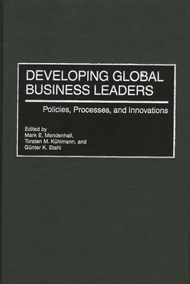 Developing Global Business Leaders: Policies, P... 1567203140 Book Cover