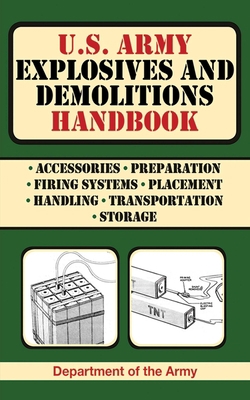 U.S. Army Explosives and Demolitions Handbook 1616080086 Book Cover