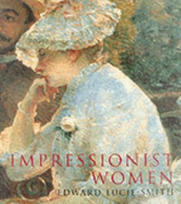 Impressionist Women: Reality Observed 1857999355 Book Cover