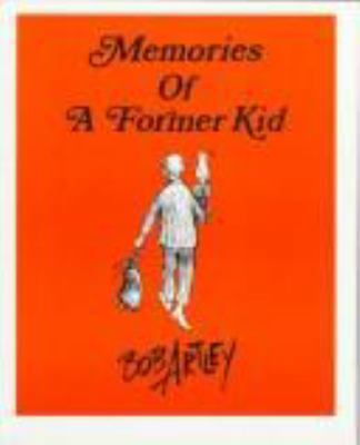 Memories of a Former Kid-78 0813810701 Book Cover