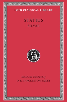 Statius: Silvae (Loeb Classical Library No. 206) 0674996046 Book Cover