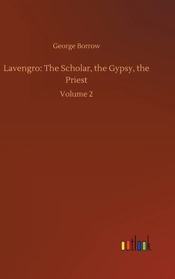Lavengro: The Scholar, the Gypsy, the Priest: V... 3752370785 Book Cover