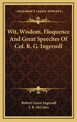 Wit, Wisdom, Eloquence and Great Speeches of Co... 1163475424 Book Cover