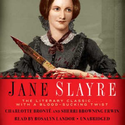 Jane Slayre: The Literary Classic...with a Bloo... 1441752161 Book Cover