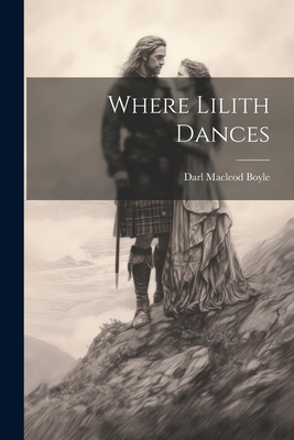 Where Lilith Dances 1022164821 Book Cover