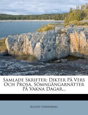 Samlade Skrifter: Dikter Pa Vers Och Prosa. Som... [Swedish] 1275589901 Book Cover