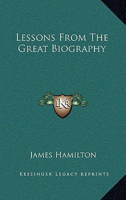 Lessons from the Great Biography 1163403075 Book Cover