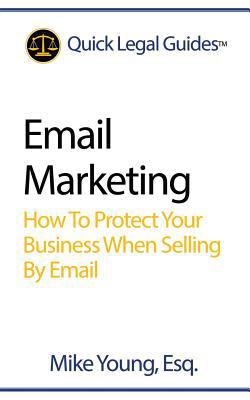 Email Marketing: How To Protect Your Business W... 1942226055 Book Cover