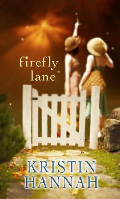 Firefly Lane [Large Print] 1602851441 Book Cover