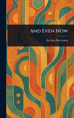 And Even Now 1023031981 Book Cover