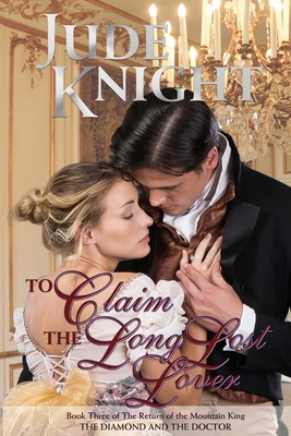 To Claim the Long-Lost Lover: The Diamond and t... 0995145393 Book Cover