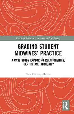 Grading Student Midwives' Practice: A Case Stud... 0367430878 Book Cover