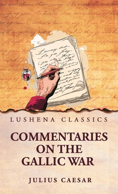 Commentaries on the Gallic War B0G6TJ1DL9 Book Cover