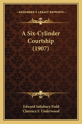 A Six-Cylinder Courtship (1907) 1163964360 Book Cover