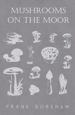 Mushrooms on the Moor 1473329965 Book Cover