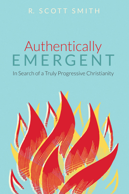 Authentically Emergent: In Search of a Truly Pr... 1532640390 Book Cover